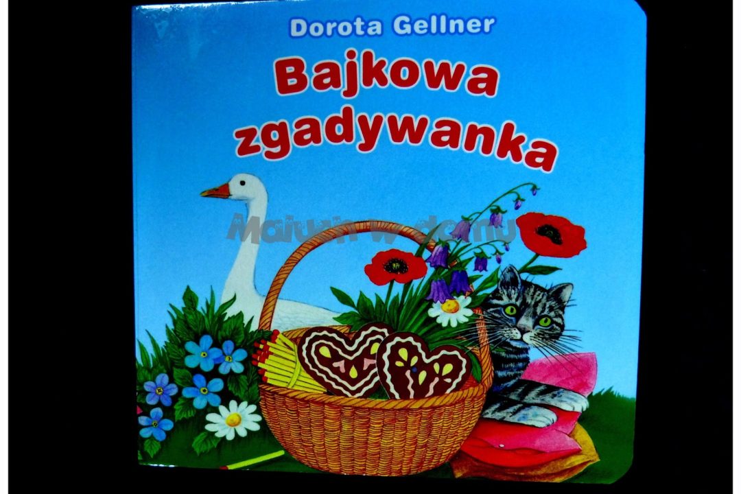 Dorota Gellner Bajkowa zgadywanka