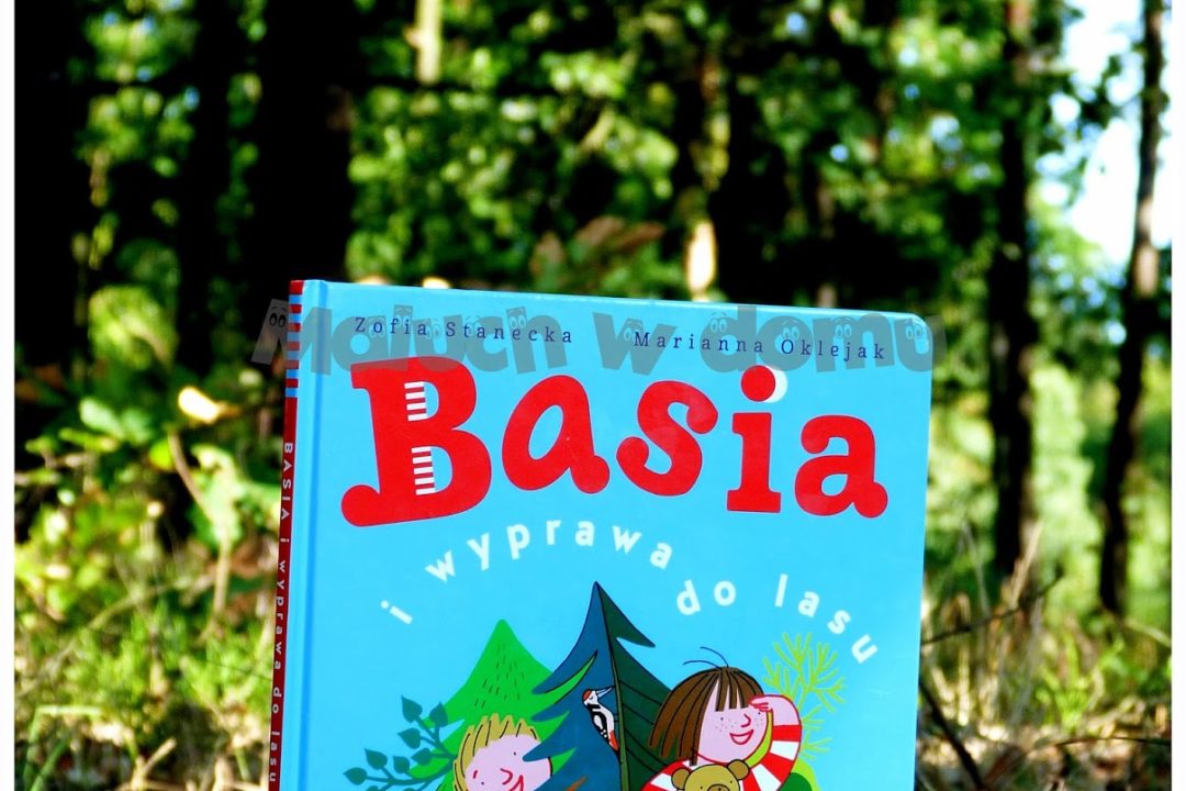 Basia i wyprawa do lasu