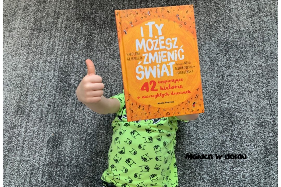 I Ty możesz zmienić świat… na lepszy